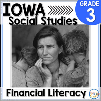 Preview of Iowa Grade 3 Social Studies Inquiry | Financial Literacy | Great Depression