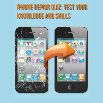 Preview of Iphone Repair Quiz: Test Your Knowledge And Skills