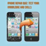 Iphone Repair Quiz: Test Your Knowledge And Skills