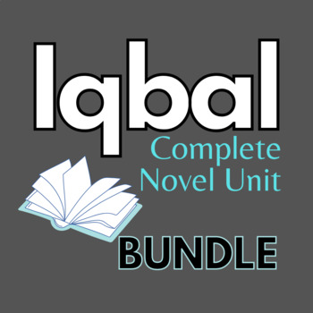 Preview of Iqbal Novel Study Complete Unit: Quizzes, Vocabulary, Discussion, Final Project+