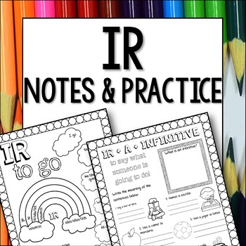 Ir Doodle Pages Worksheets Notes Ir a infinitive Spanish First Verbs