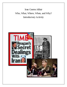Preview of Iran Contra Affair. Who, What, Where, When, and Why? Introductory Activity
