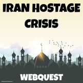 Iran Hostage Crisis WebQuest with Interactive Google Notebook