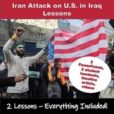 Iran & U.S. 2020 Crisis - 2 Day Lesson, Includes Historica