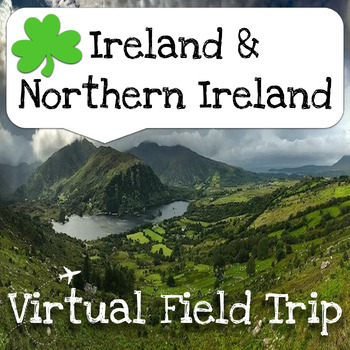 Preview of Ireland & Northern Ireland Virtual Field Trip - Dublin, Cork, Belfast, Donegal