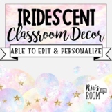 Iridescent Classroom Decor - Editable & Able to be Personalized!