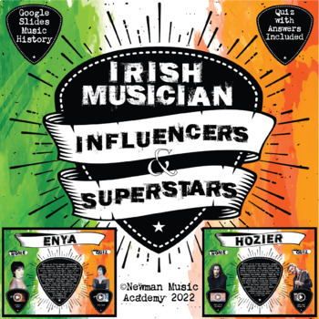Preview of Irish Musician Influencers & Superstars: Google Slides Music History w/ QUIZ