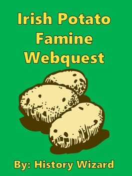 Preview of Irish Potato Famine Webquest: Impact and Immigration