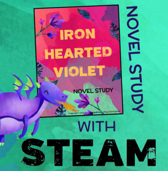 Preview of Iron Hearted Violet Novel Study + STEAM