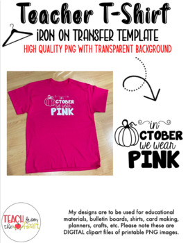 Preview of Iron On Transfer Template for Teacher T-Shirt (In October We Wear Pink)