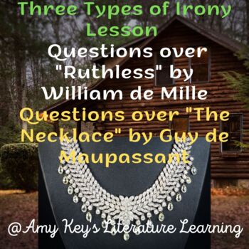 Preview of Irony Lesson & "Ruthless" by William de Mille & "The Necklace" - Short Stories
