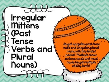 Preview of Irregular Mittens (Past Tense Verbs and Plural Nouns)