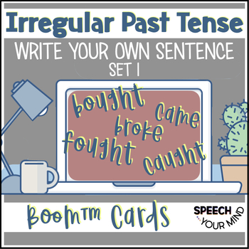 Preview of Irregular Past Tense Verbs Boom Cards™ Write Your Own Sentence Set 1