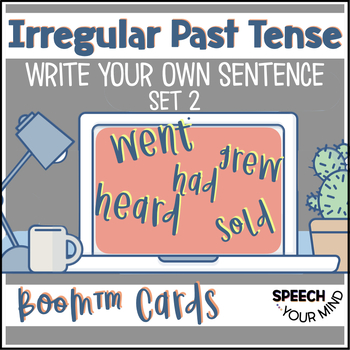Preview of Irregular Past Tense Verbs Boom Cards™ Write Your Own Sentences Set 2