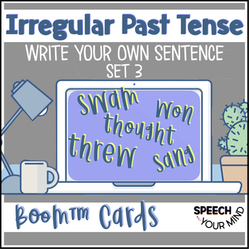 Preview of Irregular Past Tense Verb BOOM Cards™ - Write Your Own Sentence- Set 3