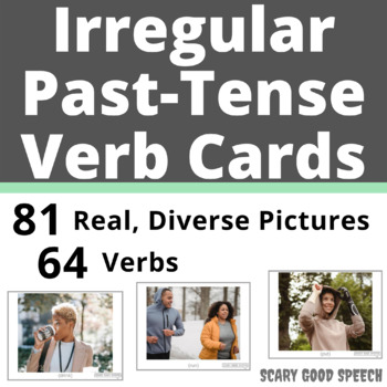 Preview of Irregular Past Tense Verbs (64 Verbs, 162 Cards with Diverse Pictures!)