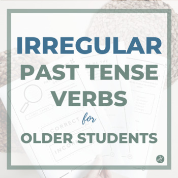 Preview of Irregular Past Tense Verbs Activities Worksheets Middle High School