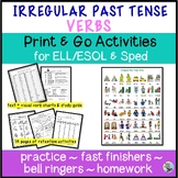 Irregular Past Tense Verbs No Prep Activities for ESL ESOL