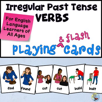 ESL Games Irregular Past Tense Verbs Playing and Flash Cards