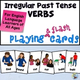 ESL Games Irregular Past Tense Verbs Playing and Flash Cards