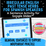Irregular Past Tense Verbs for Spanish Speaking ELLs - Dig