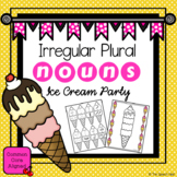 Irregular Plural Nouns Ice Cream Party Activity