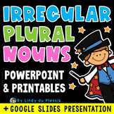 Irregular Plural Nouns PowerPoint, Worksheets, Posters, & 