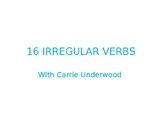 Irregular Verbs- Go Verbs with Carrie Underwood PowerPoint