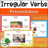 Irregular Verbs by Groups Presentation