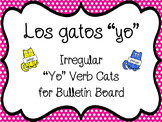 Irregular Yo Verbs Cat Bulletin Board Set