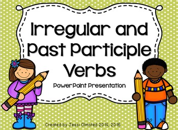 Preview of Irregular and Past Participle Verbs Presentation
