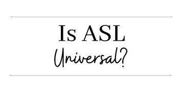 Preview of Is ASL Universal Banner