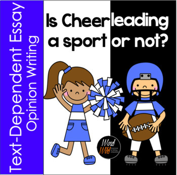Preview of Is Cheerleading a Sport or Not? Text Dependent Opinion Writing, Easel