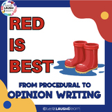 Red Is Best || From Procedural to Opinion Writing