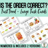 Is The Order Correct? - Fast Food - Large Task Cards