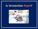 Is Vivisection (Animal Testing) Right? ... DEBATE!