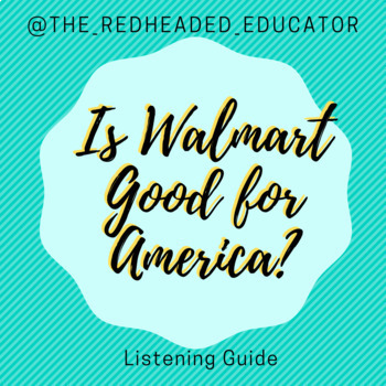 Preview of Is Walmart Good for America - Listening Guide (Globalization/Economics)