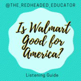 Is Walmart Good for America - Listening Guide (Globalizati