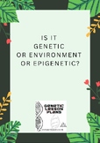 Is it Genetic, Environment or Epigenetics? Genetics with C