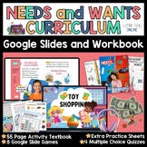 Needs And Wants Unit- Activity Textbook, Google Slides Gam