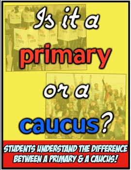 Preview of Primary or Caucus? Students learn difference between primary & caucus elections!