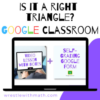 Preview of Is it a right triangle?  (Google Form & Video Lesson!)