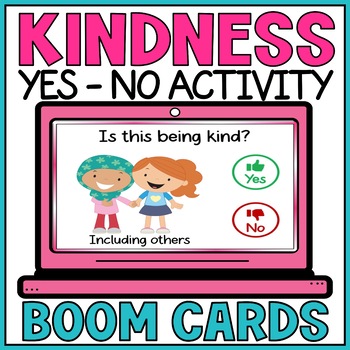 Preview of Is It Kind - Kindness Activity Yes or No Boom Cards Social Emotional Citizenship