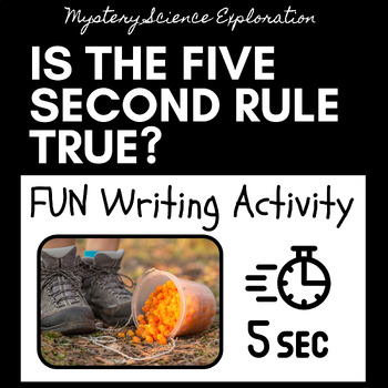 Preview of Is the Five Second Rule True? FUN Creative Reading, Writing & Science Activity