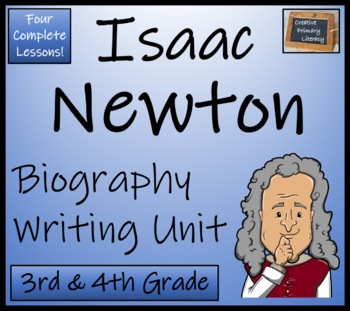 Preview of Isaac Newton Biography Writing Unit | 3rd Grade & 4th Grade