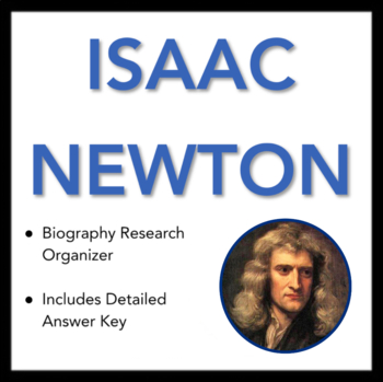 Preview of Isaac Newton Worksheet - Biography Research Organizer, with Answer Key