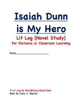 Preview of Isaiah Dunn is My Hero Lit Log (Novel Study) For Distance or Classroom Learning