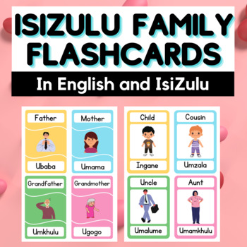 Preview of IsiZulu Flashcards - Zulu Flashcards - Family Flashcards - Word Study Flashcards