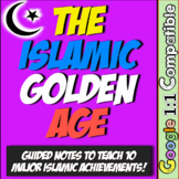 Islam Golden Age Achievements!  Guided Notes for 10 Islami