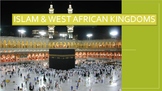Islam and West African Kingdoms Power Point w/ student notes